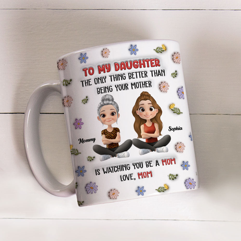 Mom Will Always Love You - Personalized Custom 3D Inflated Effect Mug