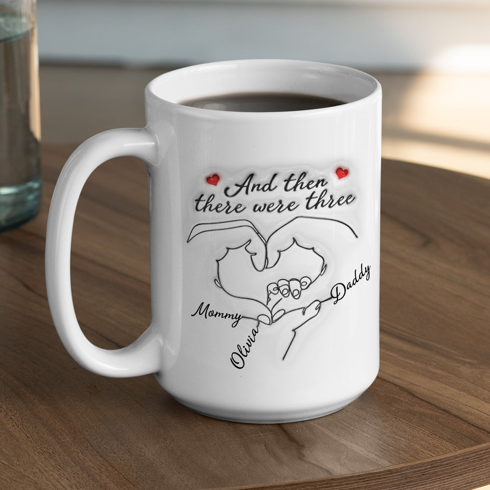 And Then There Were Three - Personalized Custom 3D Inflated Effect Mug