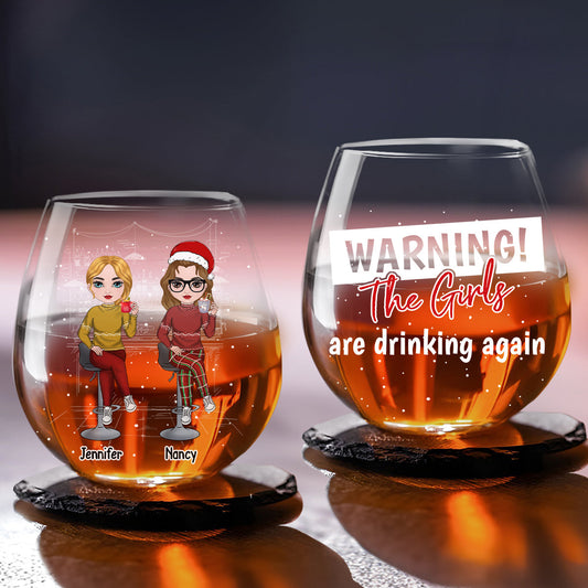 The Girls Are Drinking Again Christmas - Personalized Custom Wine Glass