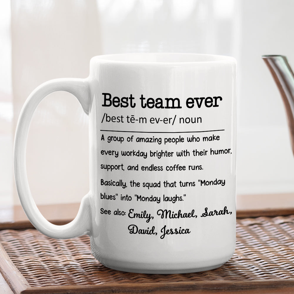 Best Team Ever - Personalized Custom Coffee Mug