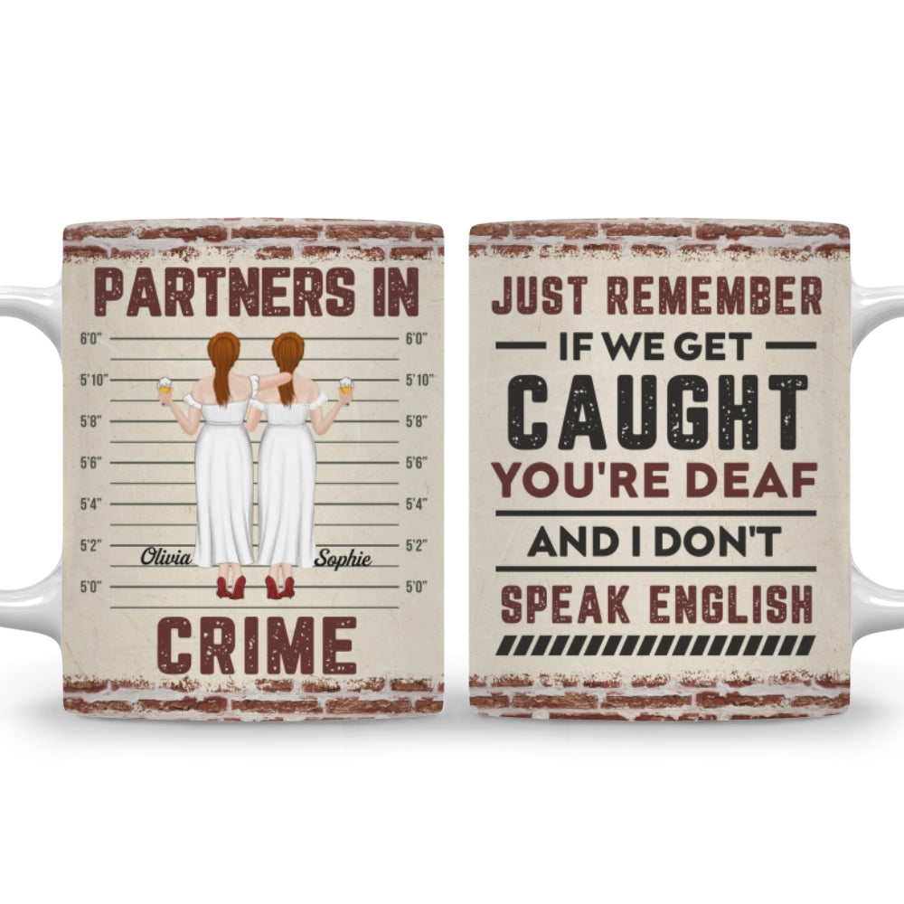 If We Get Caught Bestie - Personalized Custom Coffee Mug