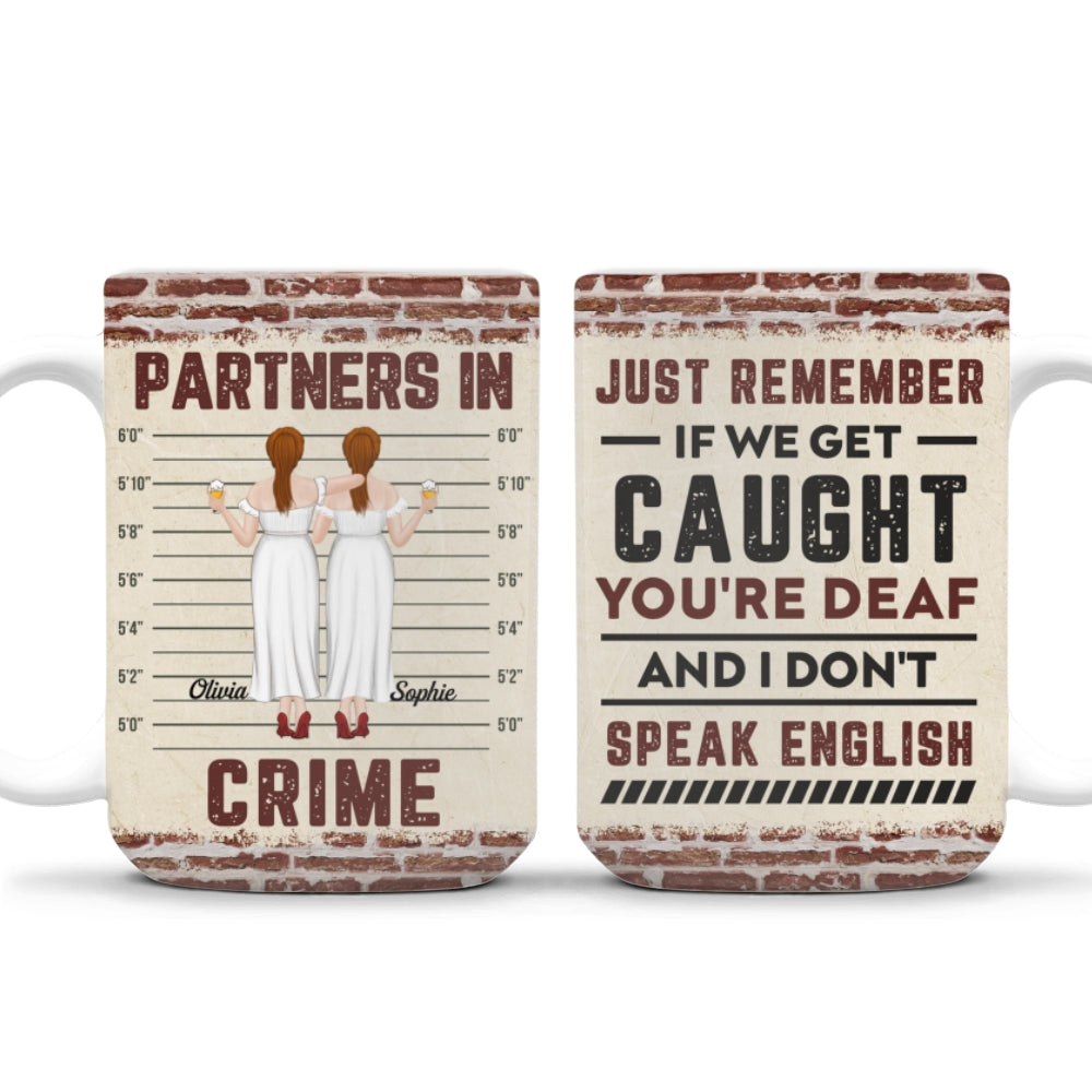 If We Get Caught Bestie - Personalized Custom Coffee Mug
