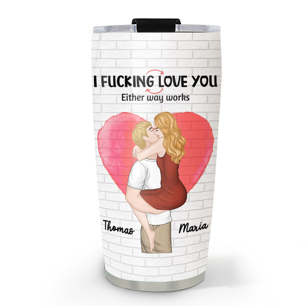 Love You In 2 Ways Ver 2 - Personalized Custom Tumbler