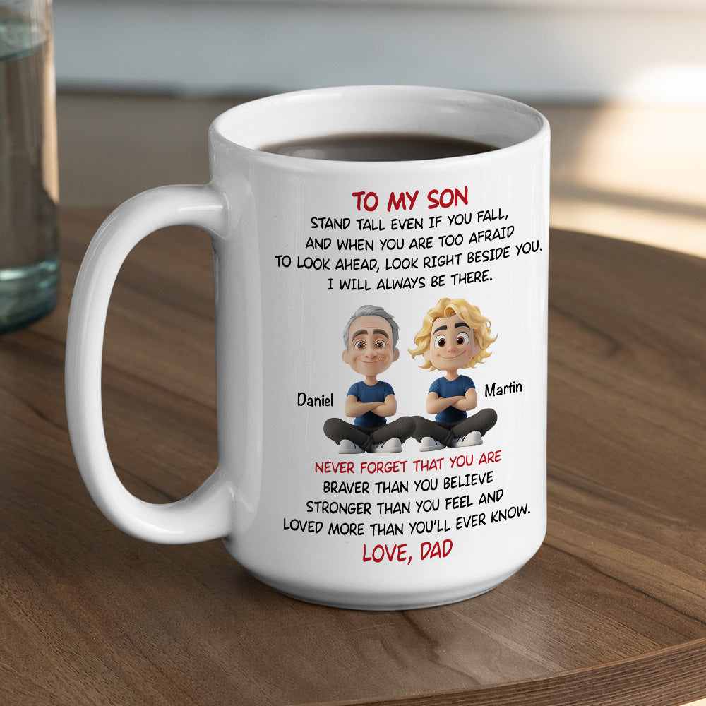 To My Son - I Will Always Be There - Personalized Custom Coffee Mug