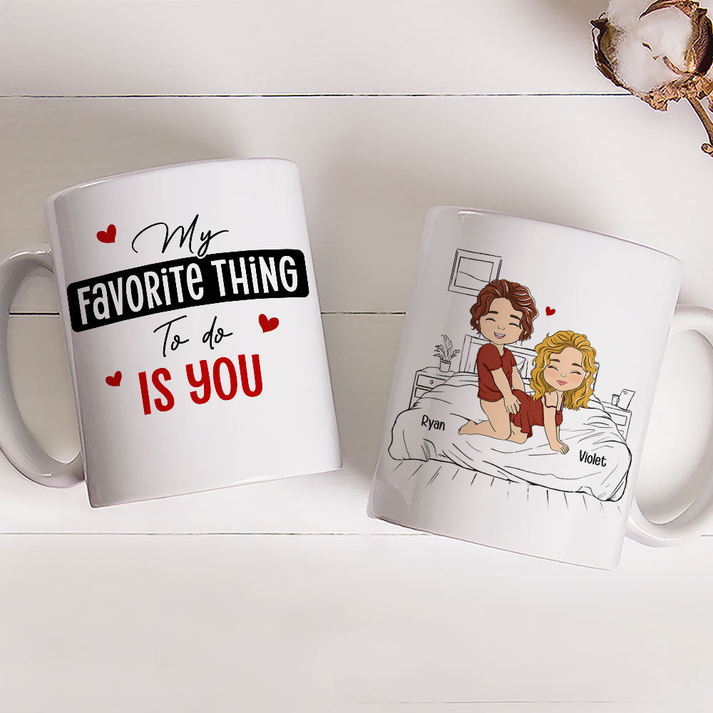 The Thing I Want To Do With You - Personalized Custom Coffee Mug