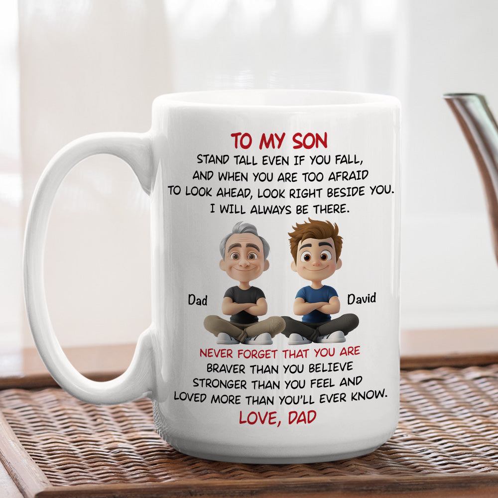 To My Son - I Will Always Be There - Personalized Custom Coffee Mug