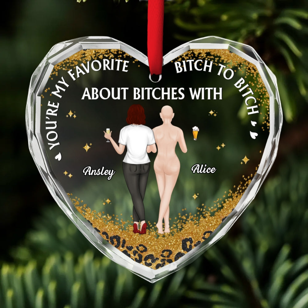 About Bitches With - Personalized Custom Glass Ornament