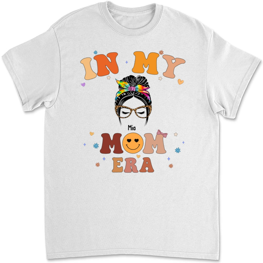 In My Mom Era - Personalized Custom T-shirt And Onesie