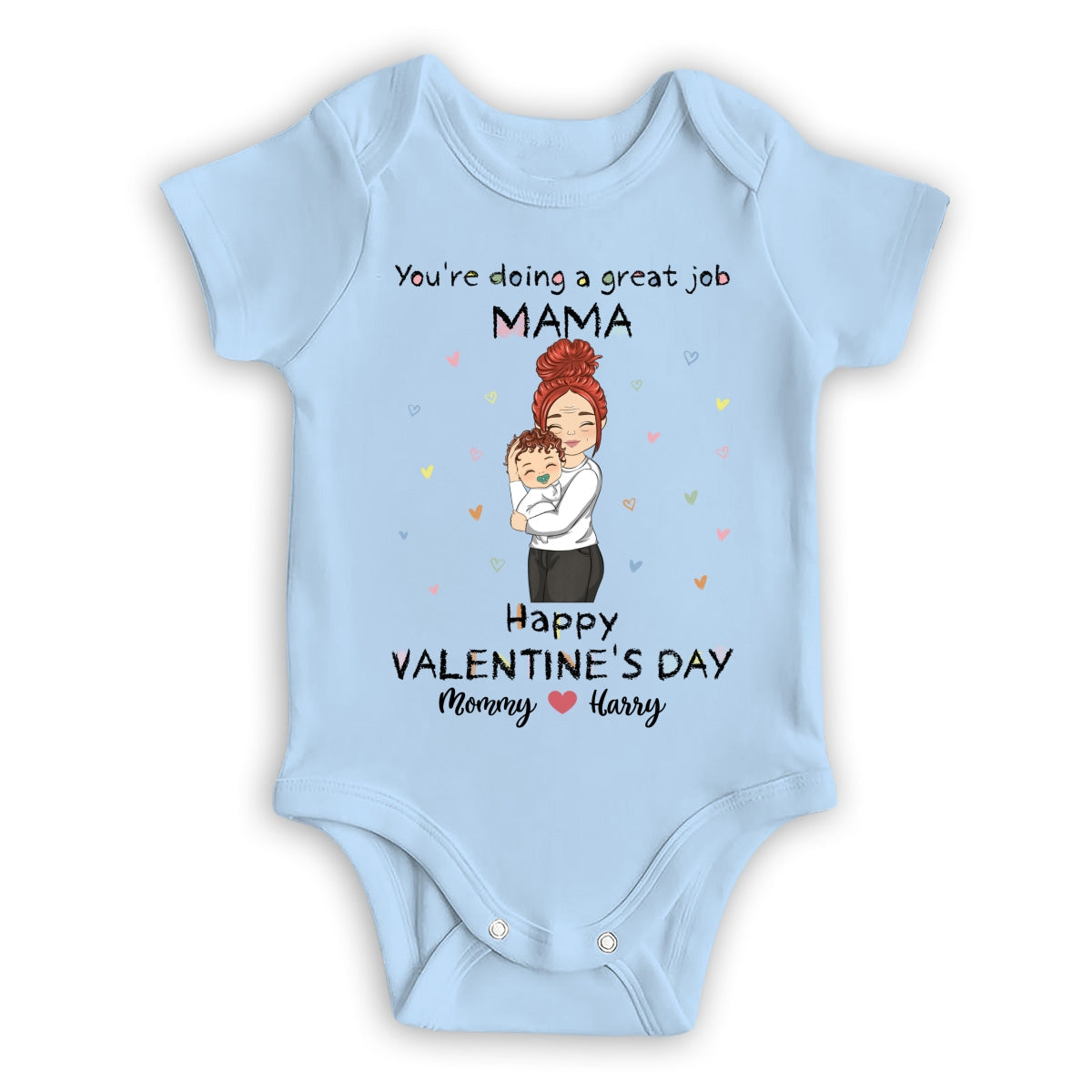 Mommy Doing A Great Job Happy Valentine - Personalized Custom Baby Onesie