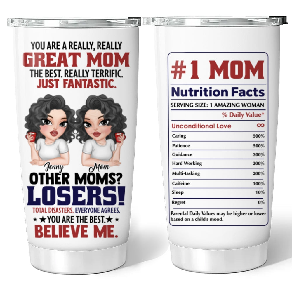 You Are A Really Great Mom - Personalized Custom Tumbler