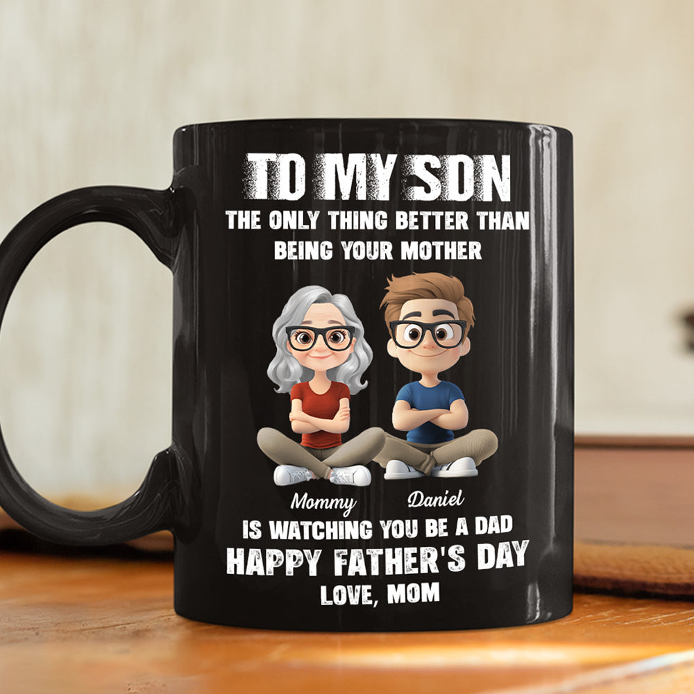 Watching You Be A Daddy - Personalized Custom Coffee Mug
