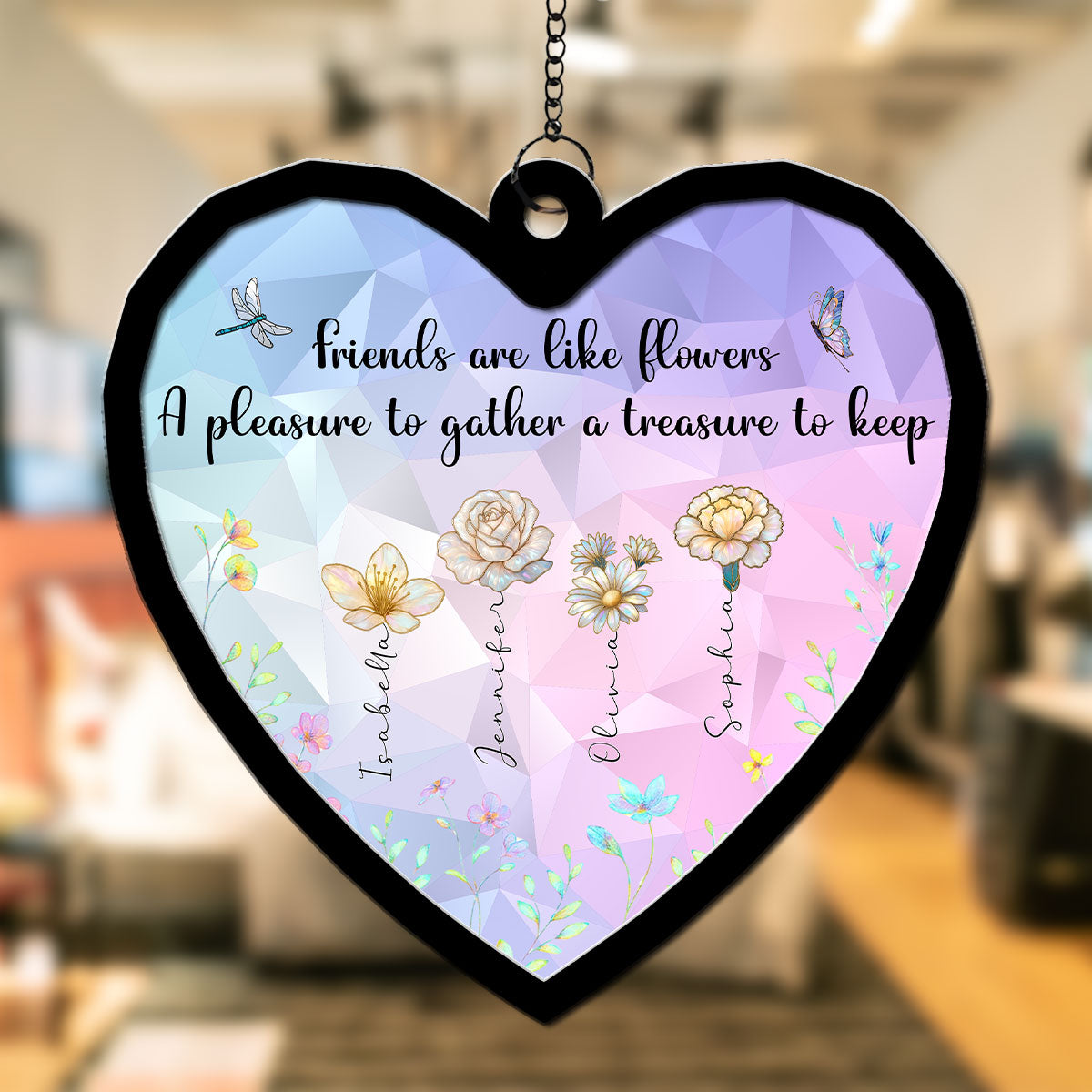 Good Friends Are Flowers That Never Fade - Personalized Custom Suncatcher