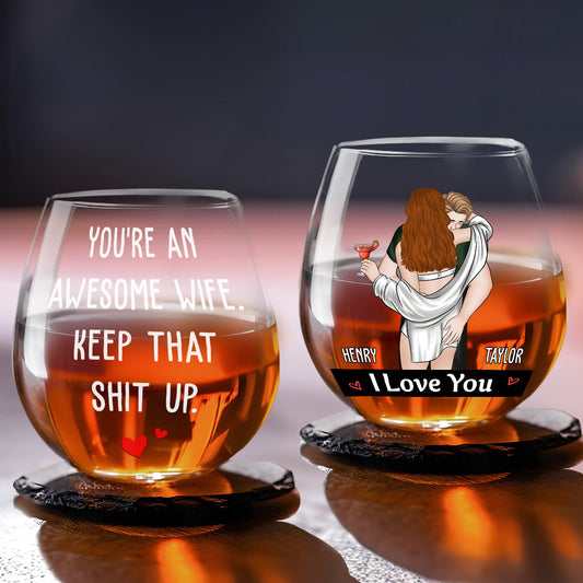 Keep That Shit Up Baby - Personalized Custom Wine Glass