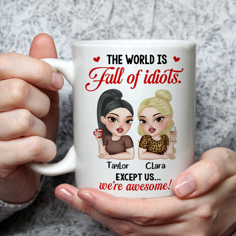 The World Is A Mess But We Slay - Personalized Custom Coffee Mug