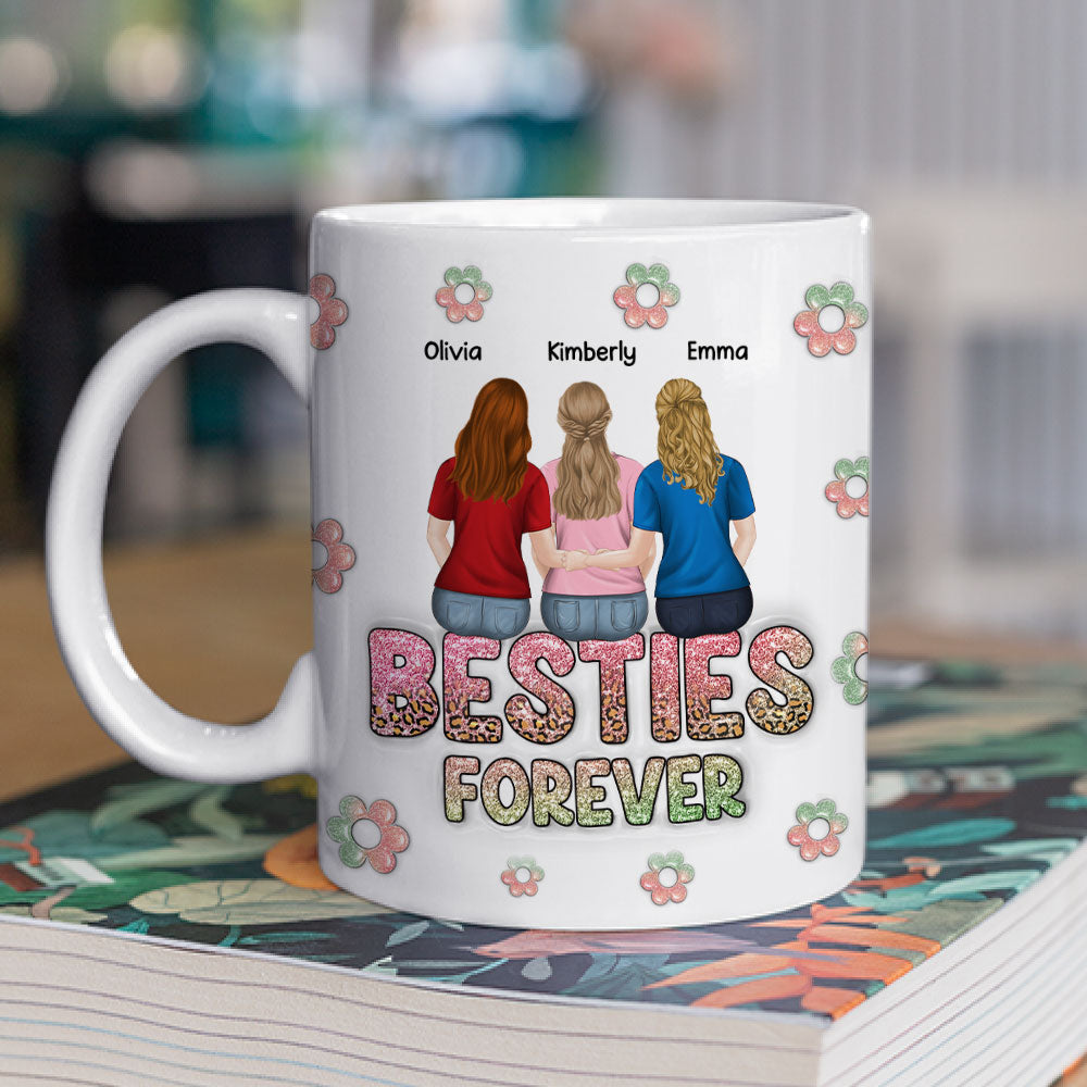 Besties Always Together Forever - Personalized Custom 3D Inflated Effect Mug