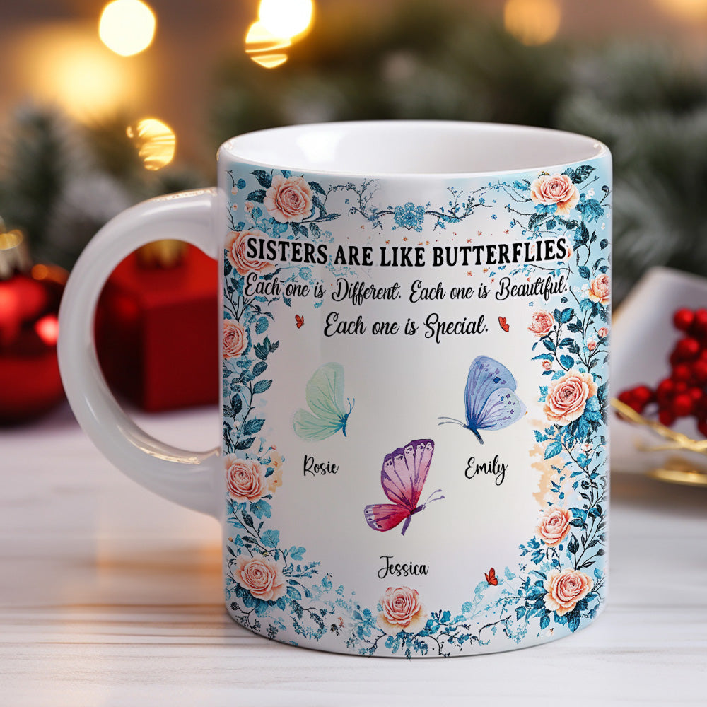 Sisters Are Like Butterflies - Personalized Custom Coffee Mug