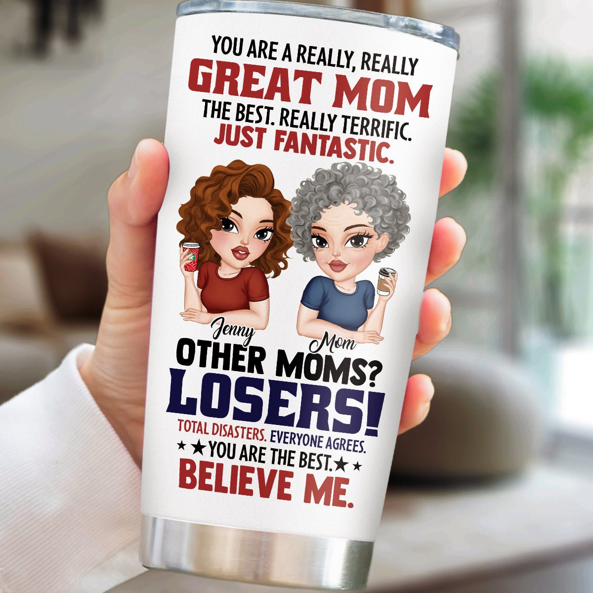 You Are A Really Great Mom - Personalized Custom Tumbler
