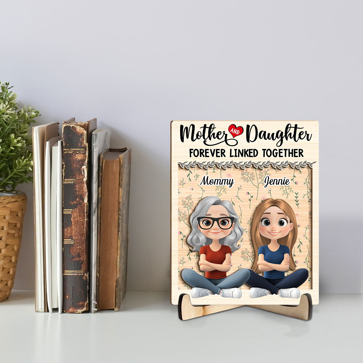 Mom And Daughter Together Version 2 - Personalized Custom Wooden Plaque