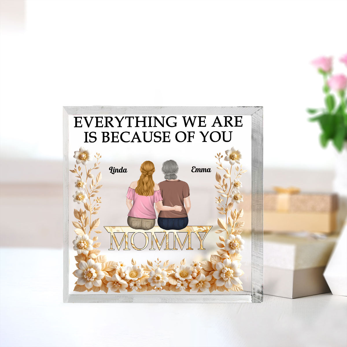 Everything We Are - Personalized Custom Acrylic Plaque