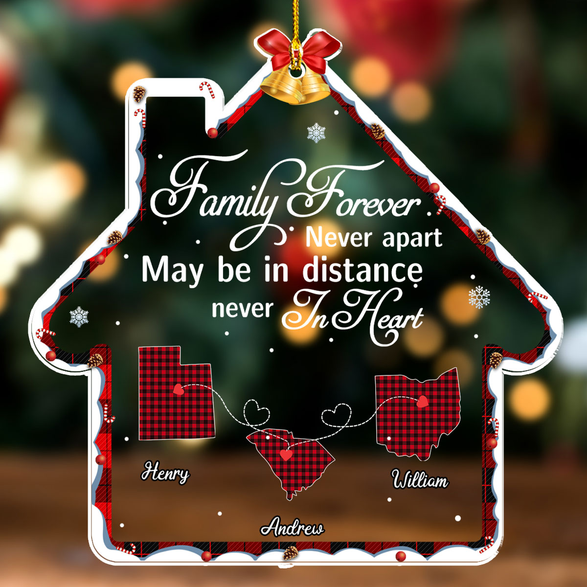 Family Forever May Be In Distance Never In Heart - Personalized Custom Acrylic Ornament