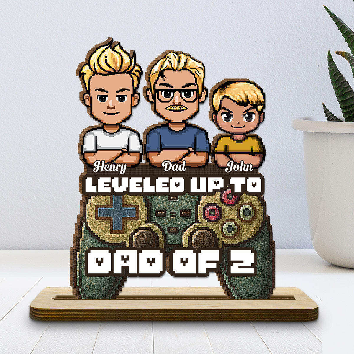 Leveled Up To Dad - Personalized Custom 2-Layer Wood Plaque With Flat Base