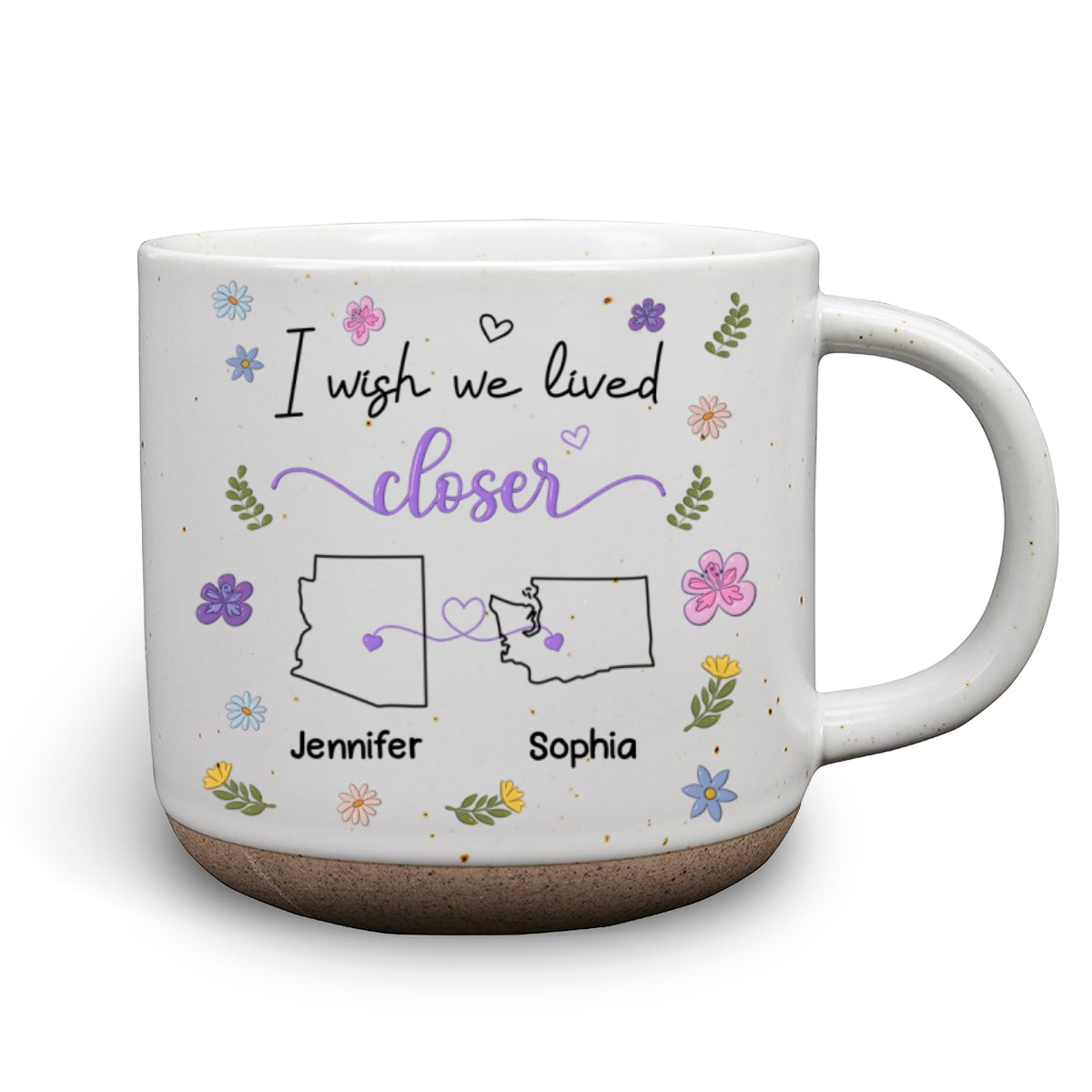 I Wish We Lived Closer Flowers Version - Personalized Custom Pottery Mug