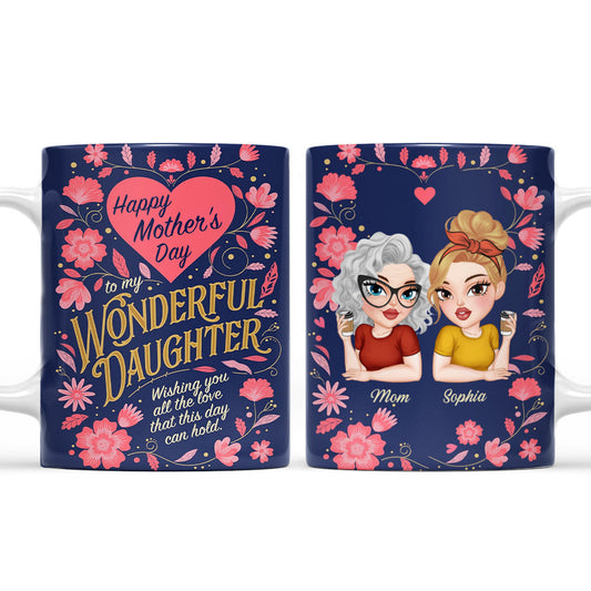 To My Wonderful Daughter - Personalized Custom Coffee Mug