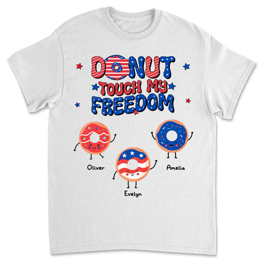 Donut Touch My Freedom - Personalized Custom Shirt