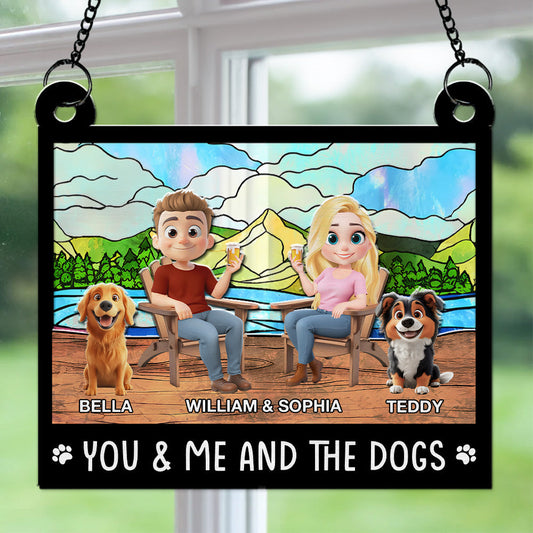 All I Need Is You And Our Dogs - Personalized Custom Suncatcher