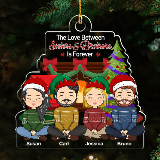 The Love Between Siblings Is Forever - Personalized Custom Acrylic Ornament