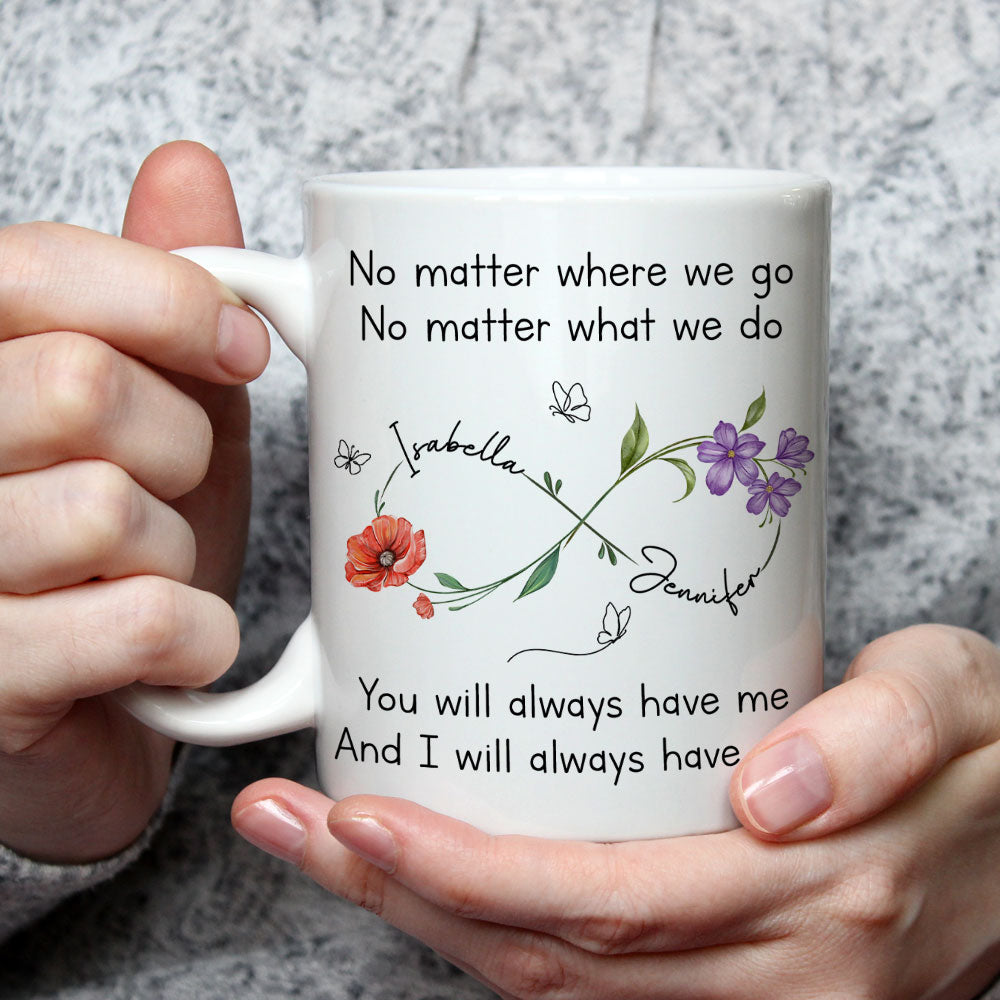 Bestie Always Have You - Personalized Custom Coffee Mug