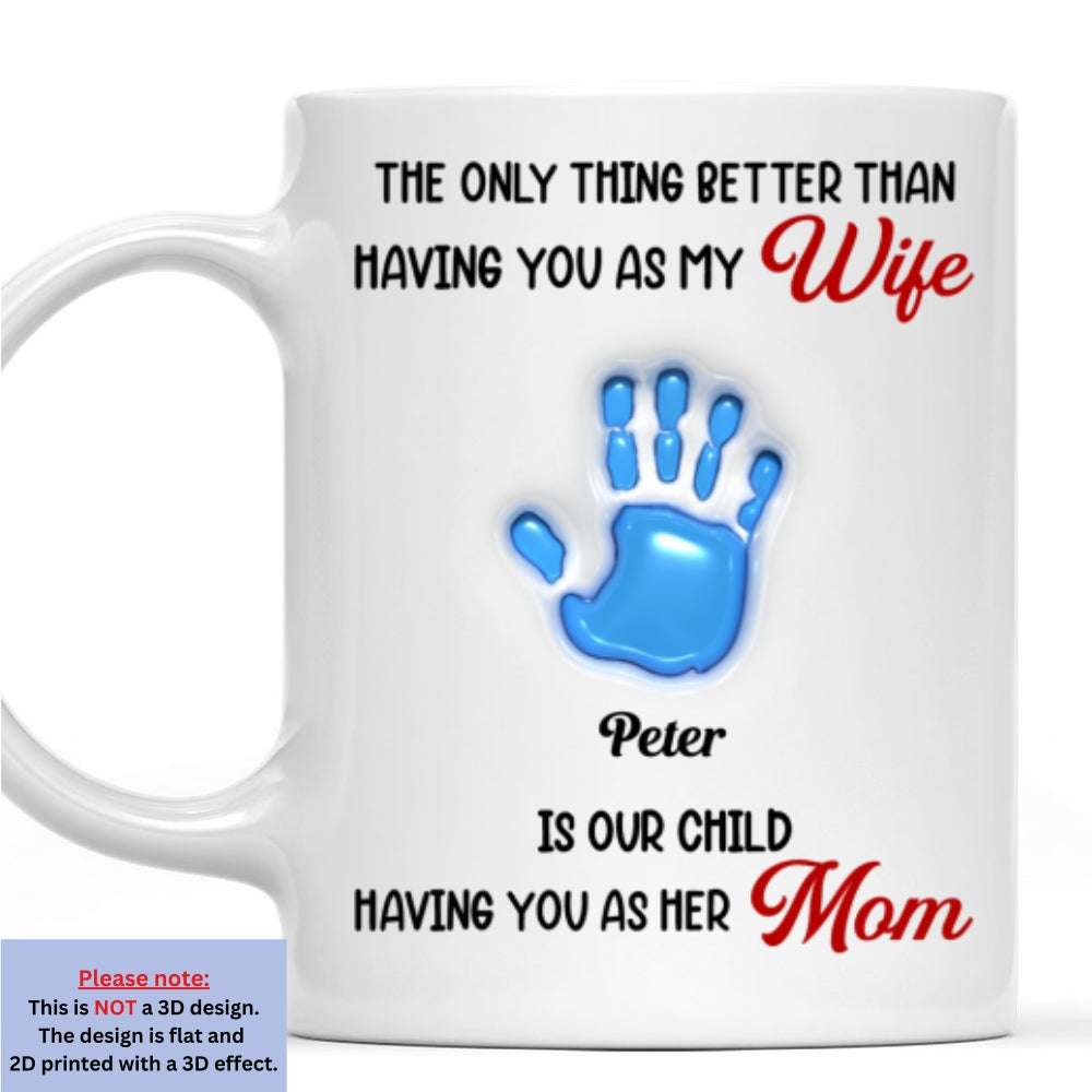Having You As My Wife - Personalized Custom Coffee Mug