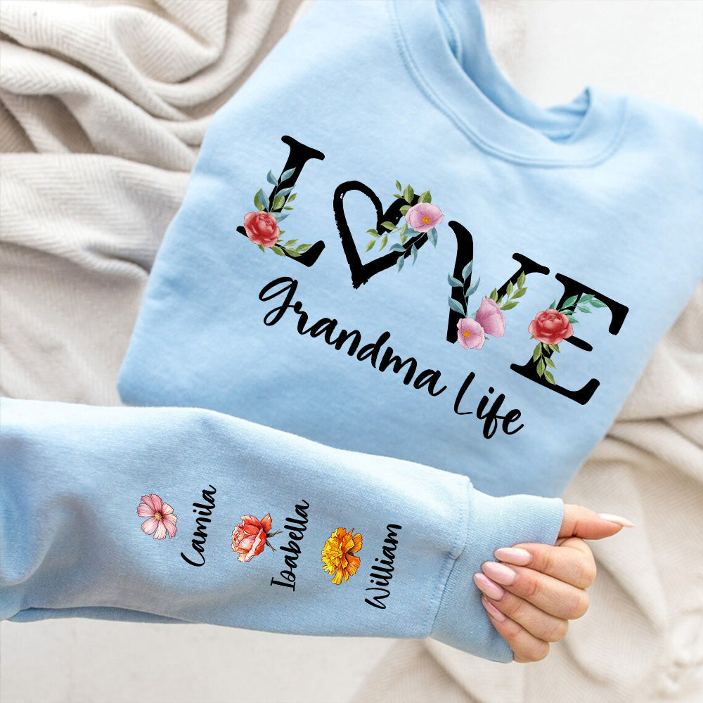 Love Grandma Life Birth Month Flowers - Personalized Custom Sweatshirt