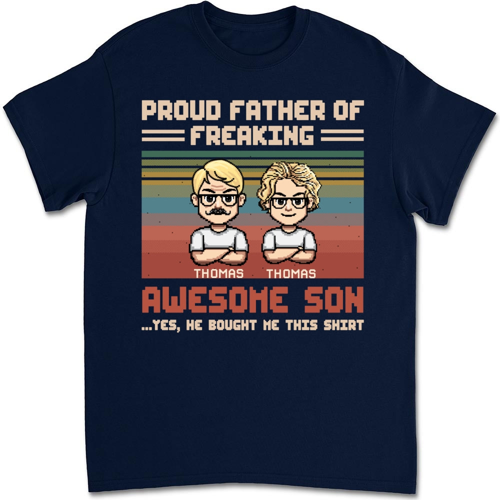 Proud Dad Of Freaking Awesome Kid - Personalized Custom Shirt