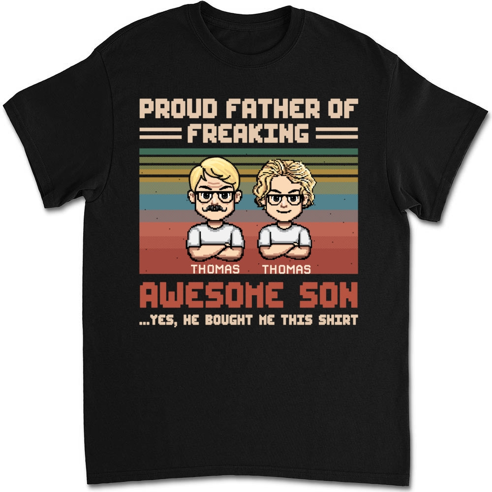 Proud Dad Of Freaking Awesome Kid - Personalized Custom Shirt