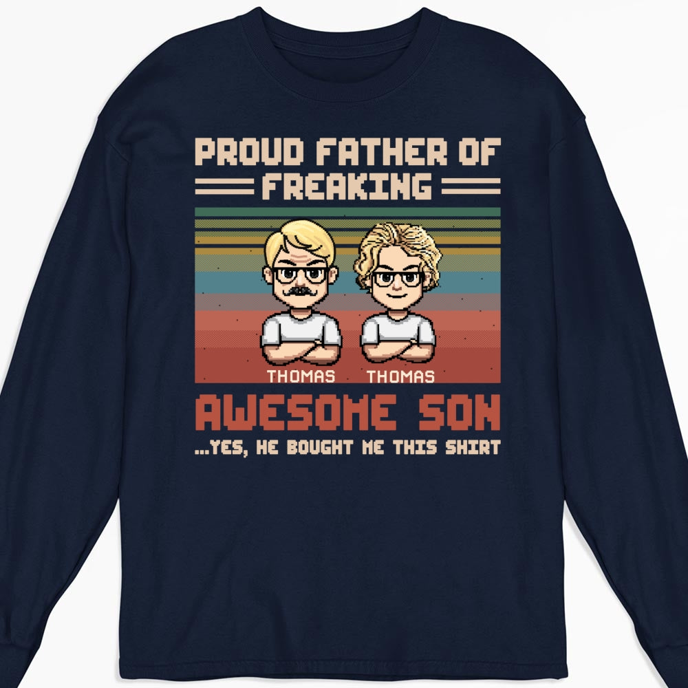 Proud Dad Of Freaking Awesome Kid - Personalized Custom Shirt