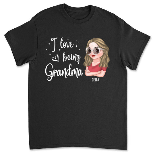 I Love Being Grandma - Personalized Custom Unisex T-shirt
