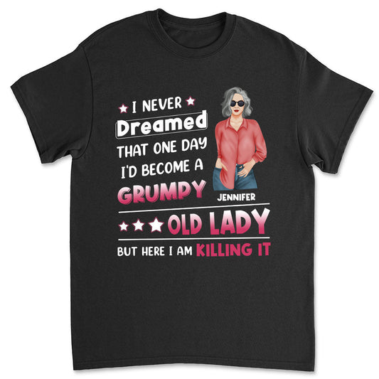 I Never Dreamed That - Personalized Custom Unisex T-shirt