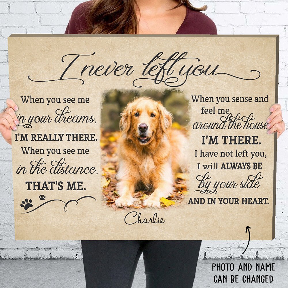 I Never Left You - Personalized Custom Photo Canvas Print