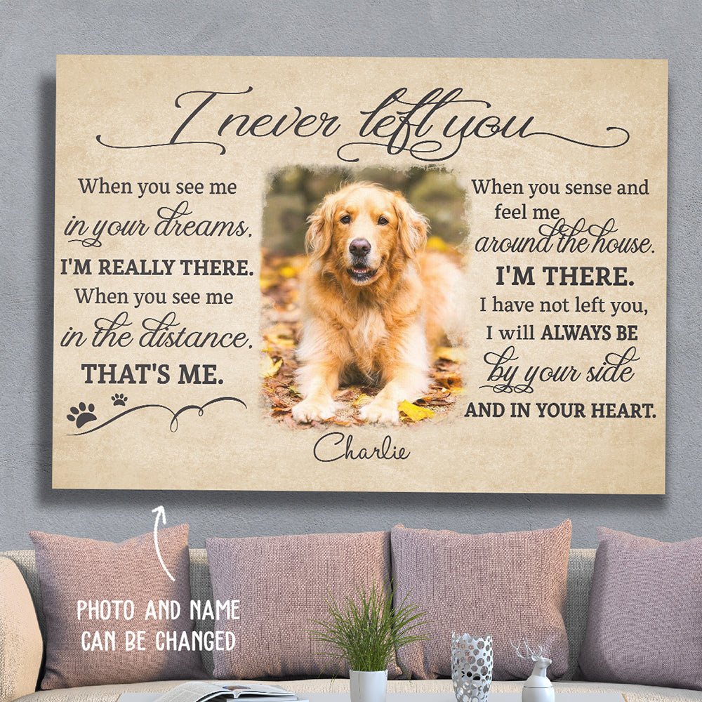 I Never Left You - Personalized Custom Photo Canvas Print