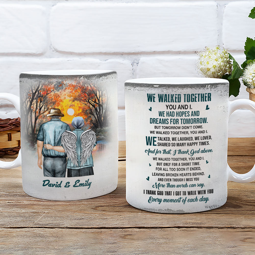 We Walked Together You And I - Personalized Custom Coffee Mug