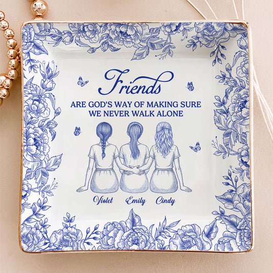 God Is Way of Never Walking Alone - Personalized Custom Jewelry Dish