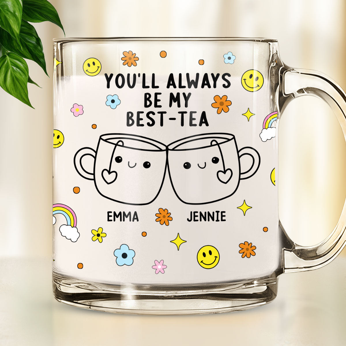 You Will Always Be My Best-Tea - Personalized Custom Glass Mug