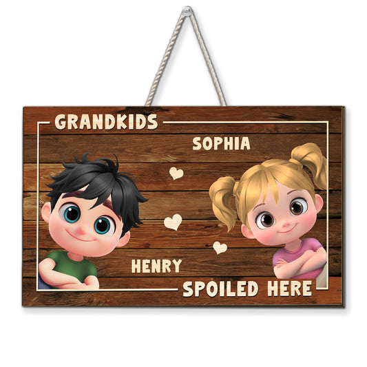 My Grandkids Spoiled Here- Personalized Custom Wood Sign