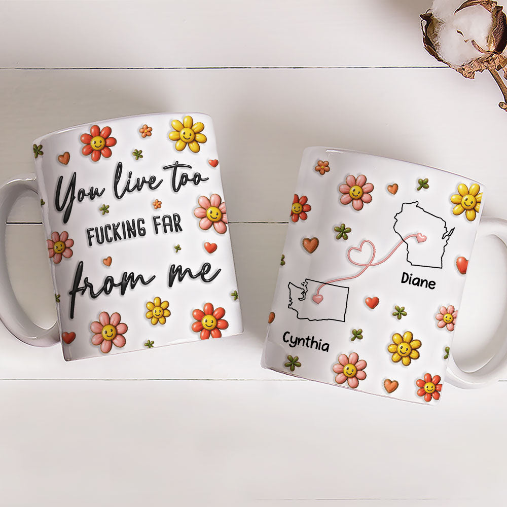 Hate How Far You Are - Personalized Custom 3D Inflated Effect Mug