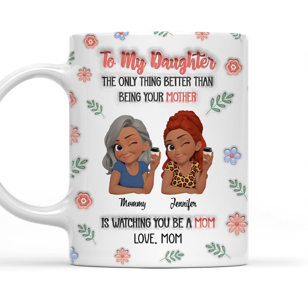 Love Watching You Be A Mom - Personalized Custom 3D Inflated Effect Mug