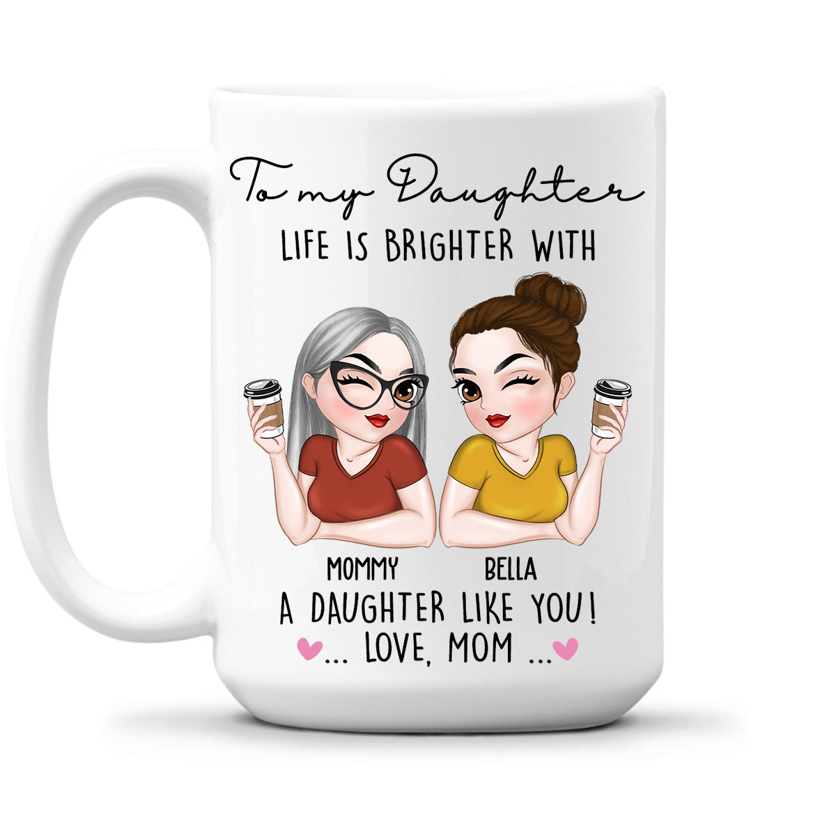 Life Is Brighter With You - Personalized Custom Coffee Mug