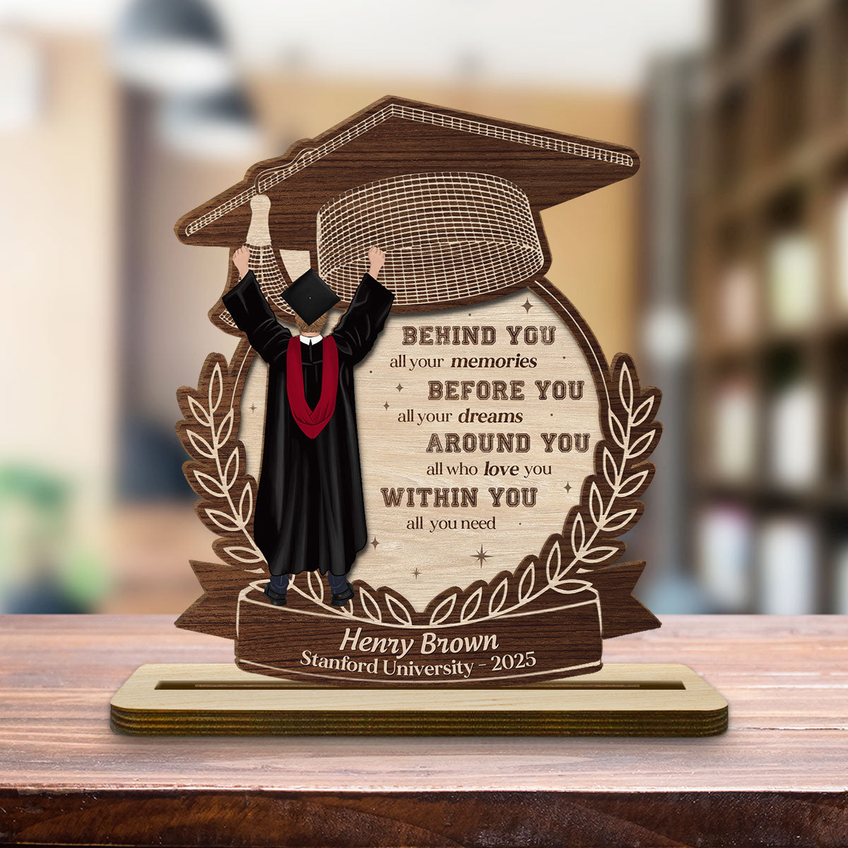 Happy Graduation We Love You - Personalized Custom 2-Layer Wood Plaque With Flat Base