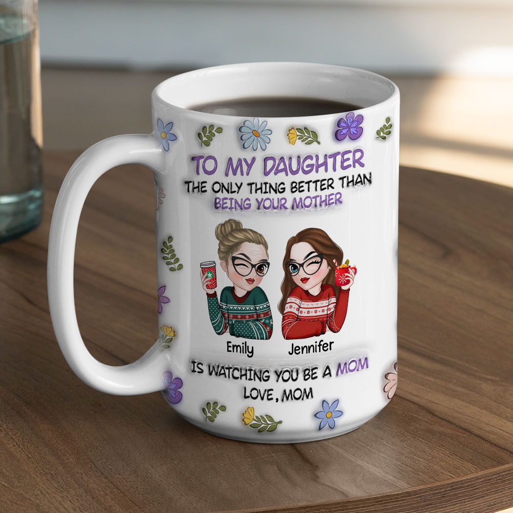 To My Daughter - Personalized Custom 3D Inflated Effect Mug