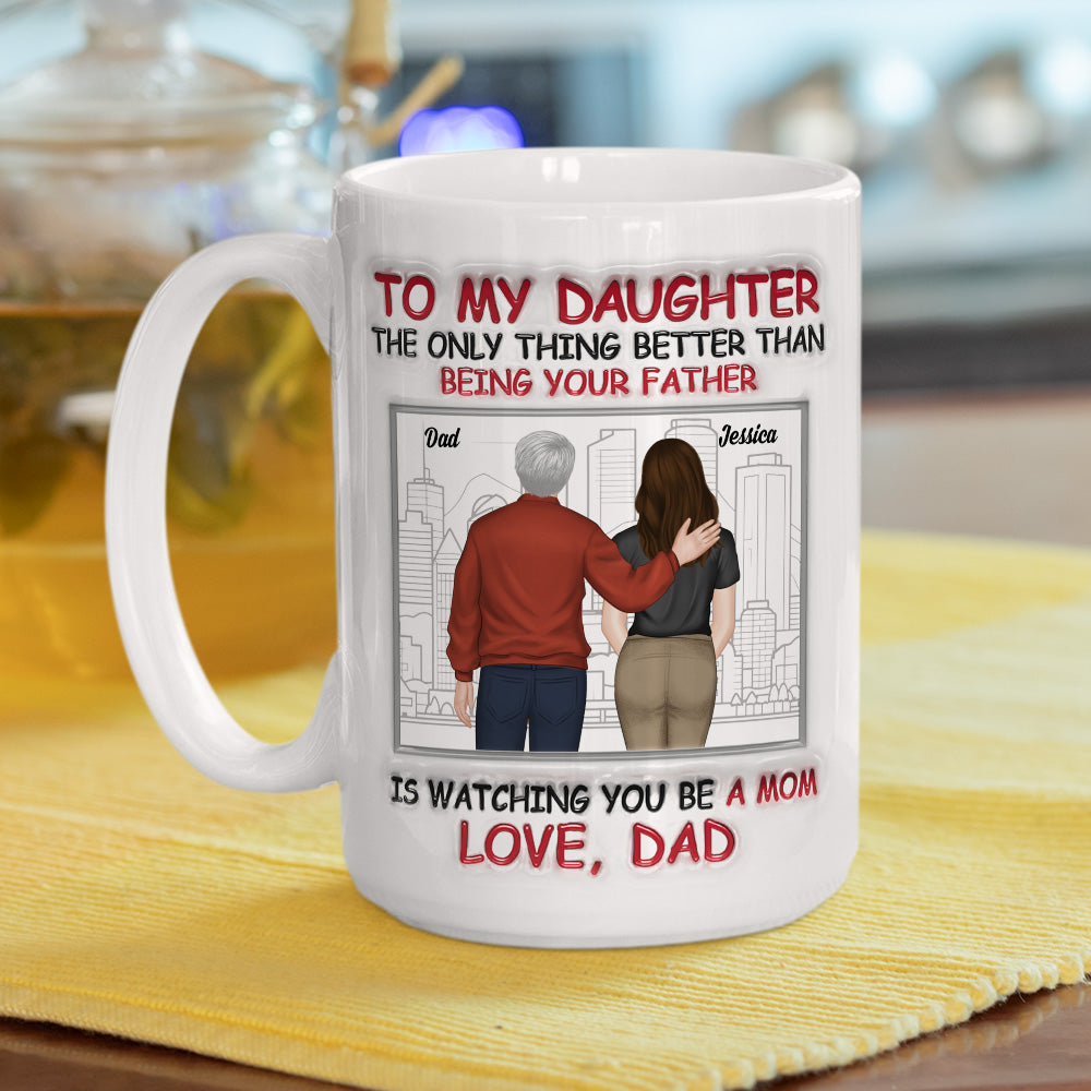 My Daughter Now A Mom - Personalized Custom 3D Inflated Effect Mug